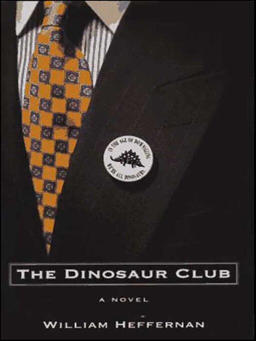 Title details for The Dinosaur Club by William Heffernan - Available